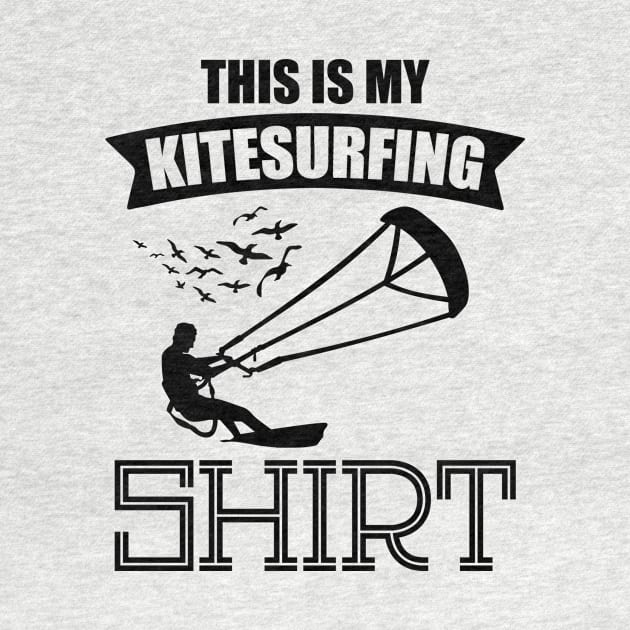 This Is My Kitesurfing Shirt Kiter Watersport Quote Design by MrPink017